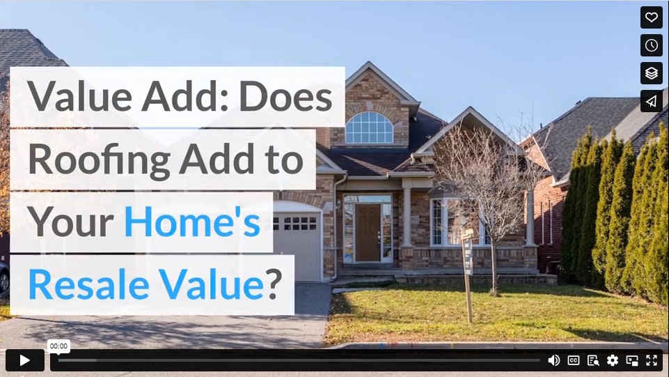 Value Add: Does Roofing Add to Your Home’s Resale Value?