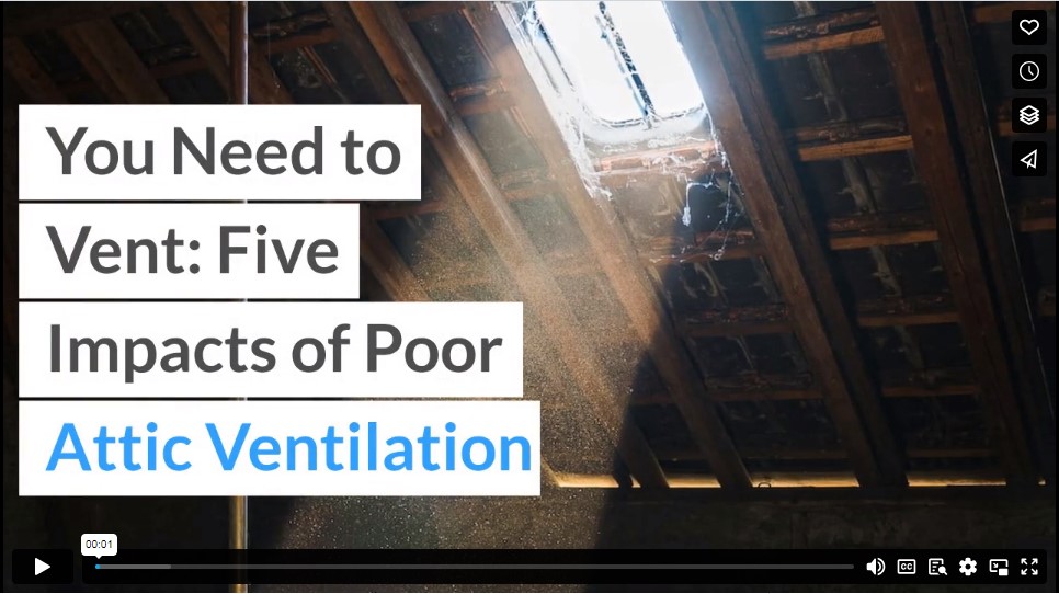 You Need to Vent: Five Impacts of Poor Attic Ventilation