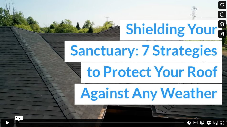 Shielding Your Sanctuary: 7 Strategies to Protect Your Roof Against Any Weather